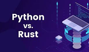 Rust 与 Python——这是未来的语言吗？