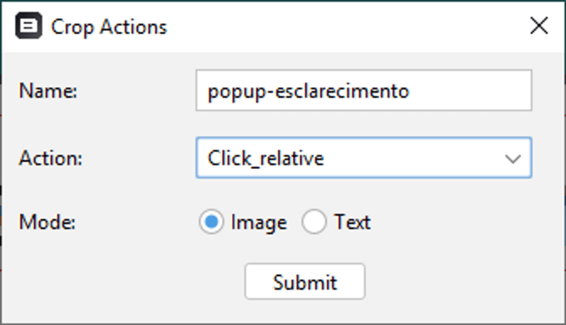 在选择后，我们将填写Name字段为值"popup-esclarecimento"和Action字段为值"Click_relative"。"mode"字段应保持选择了"Image"选项。然后，我们点击提交按钮。